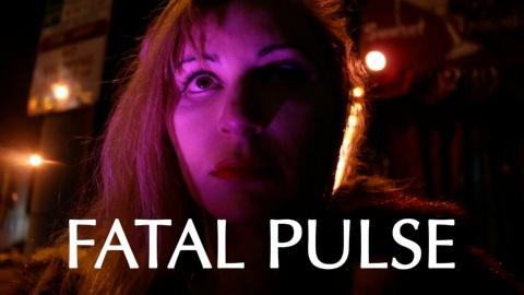 Fatal Pulse (2018)