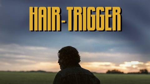 Hair-Trigger (2022)