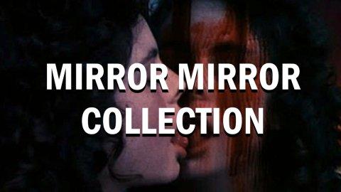 Mirror Mirror Collection